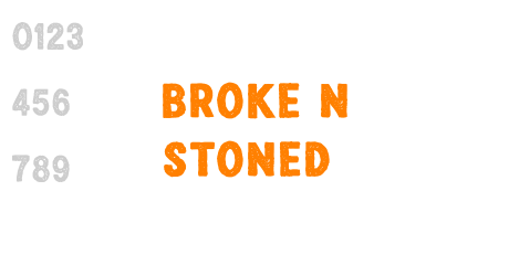 Broke N Stoned