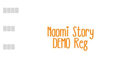 Naomi Story DEMO Reg