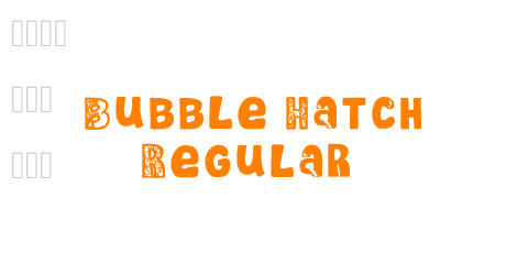 Bubble Hatch Regular