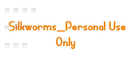 Silkworms_Personal Use Only