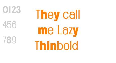 They call me Lazy Thinbold