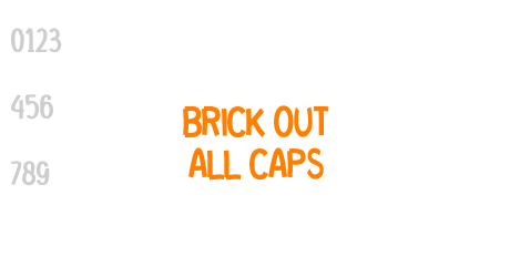 brick OUT all caps