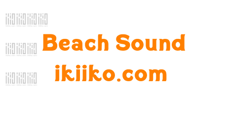 Beach Sound ikiiko.com