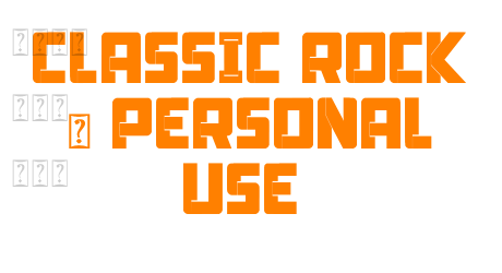 Classic Rock – Personal use