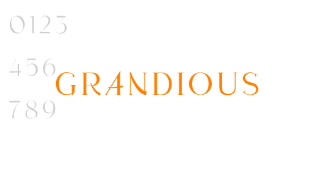 GRANDIOUS