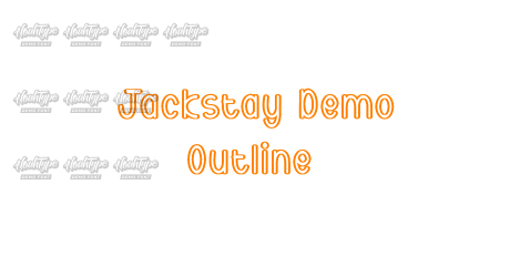Jackstay Demo Outline