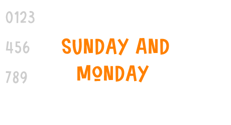 Sunday And Monday