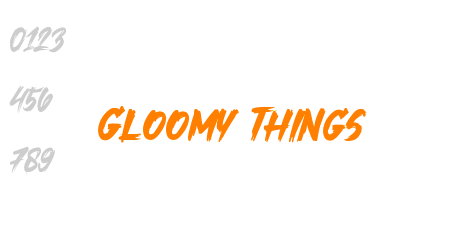 Gloomy Things