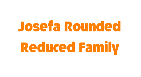 Josefa Rounded Reduced Family