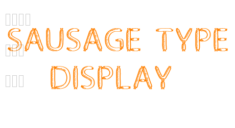 Sausage Type Display