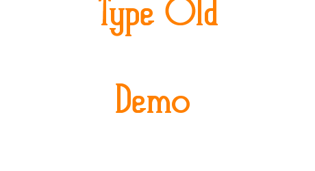 Type Old Demo