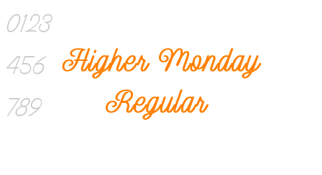 Higher Monday Regular