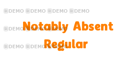 Notably Absent Regular