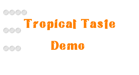 Tropical Taste Demo