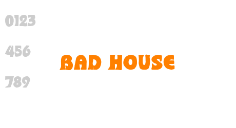 bad house