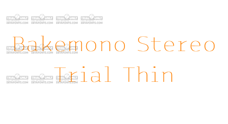 Bakemono Stereo Trial Thin