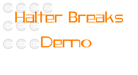 Halter Breaks Demo