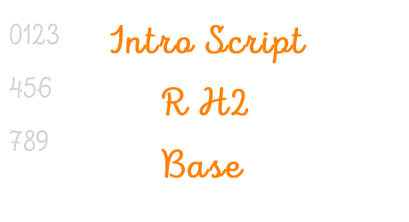 Intro Script R H2 Base