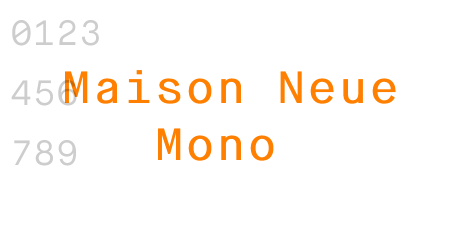 Maison Neue Mono