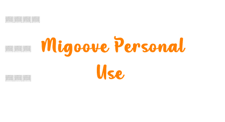 Migoove Personal Use