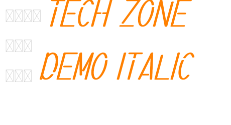 Tech Zone Demo Italic