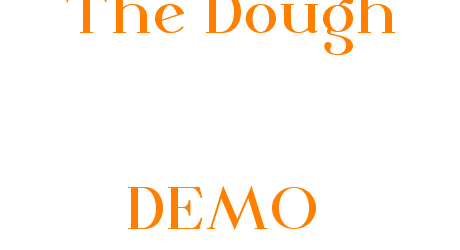 The Dough DEMO