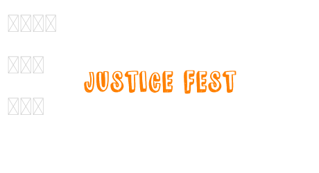 JUSTICE FEST