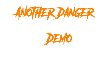 Another Danger – Demo