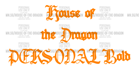 House of the Dragon PERSONAL Bold