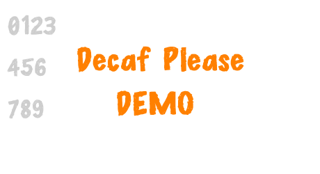 Decaf Please DEMO