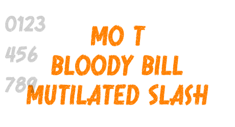 Mo T Bloody Bill Mutilated Slash