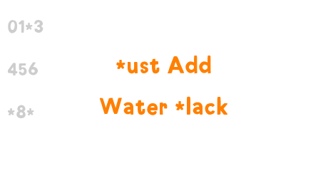 Just Add Water Black