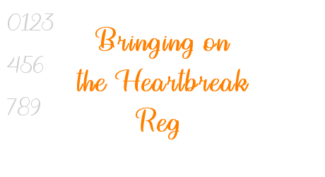 Bringing on the Heartbreak Reg